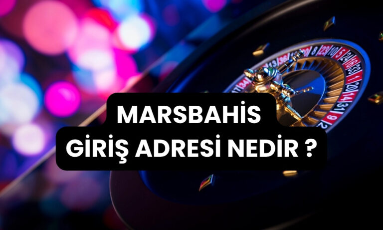 Marsbahis Giriş Adresi