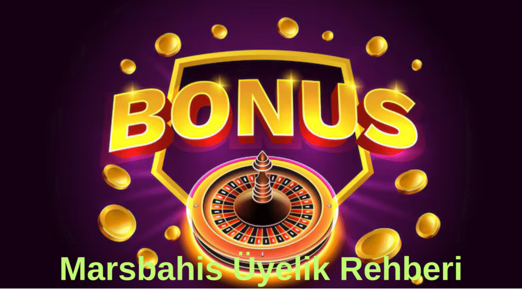 Marsbahis Üyelik Rehberi