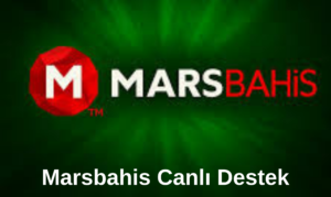 Marsbahis Canlı Destek